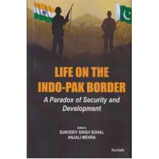 Life on the Indo-Pak Border : A Paradox of Security and Development